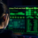 Linux Find and Add Network Printer