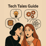 Tech Tales guide