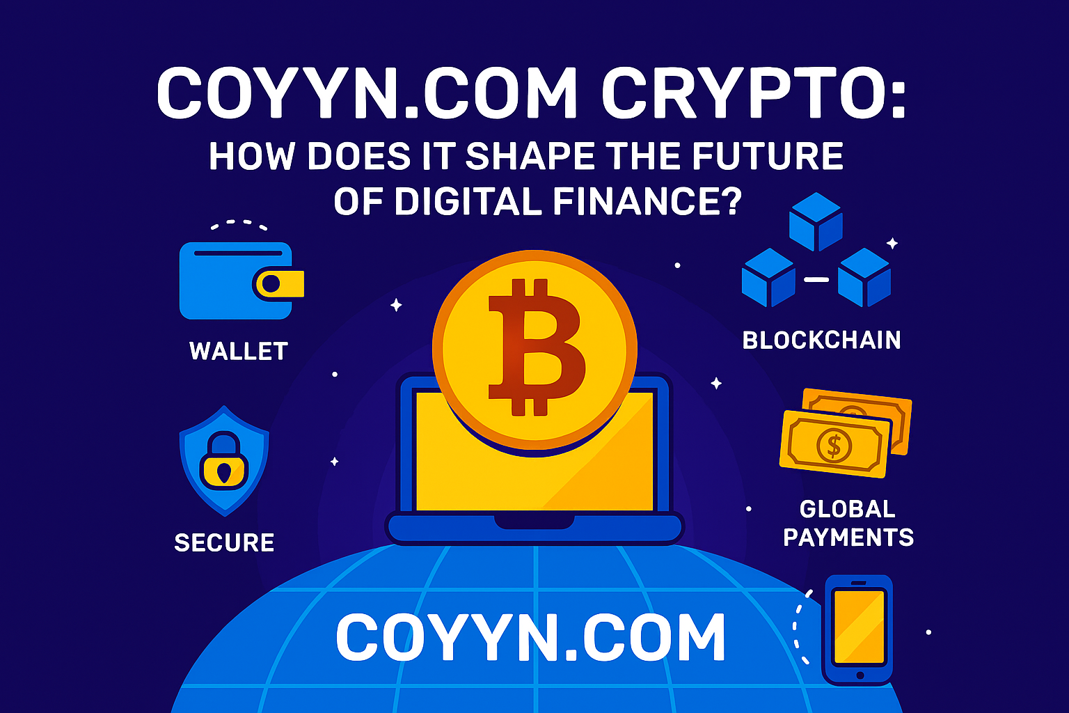 Coyyn.com Crypto: How Does It Shape the Future of Digital Finance? -  QuickFast Blog