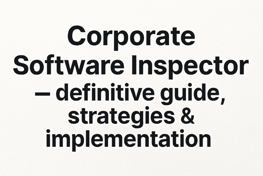 corporate software inspector